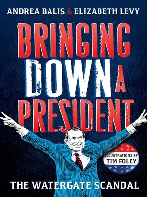 cover image of Bringing Down a President